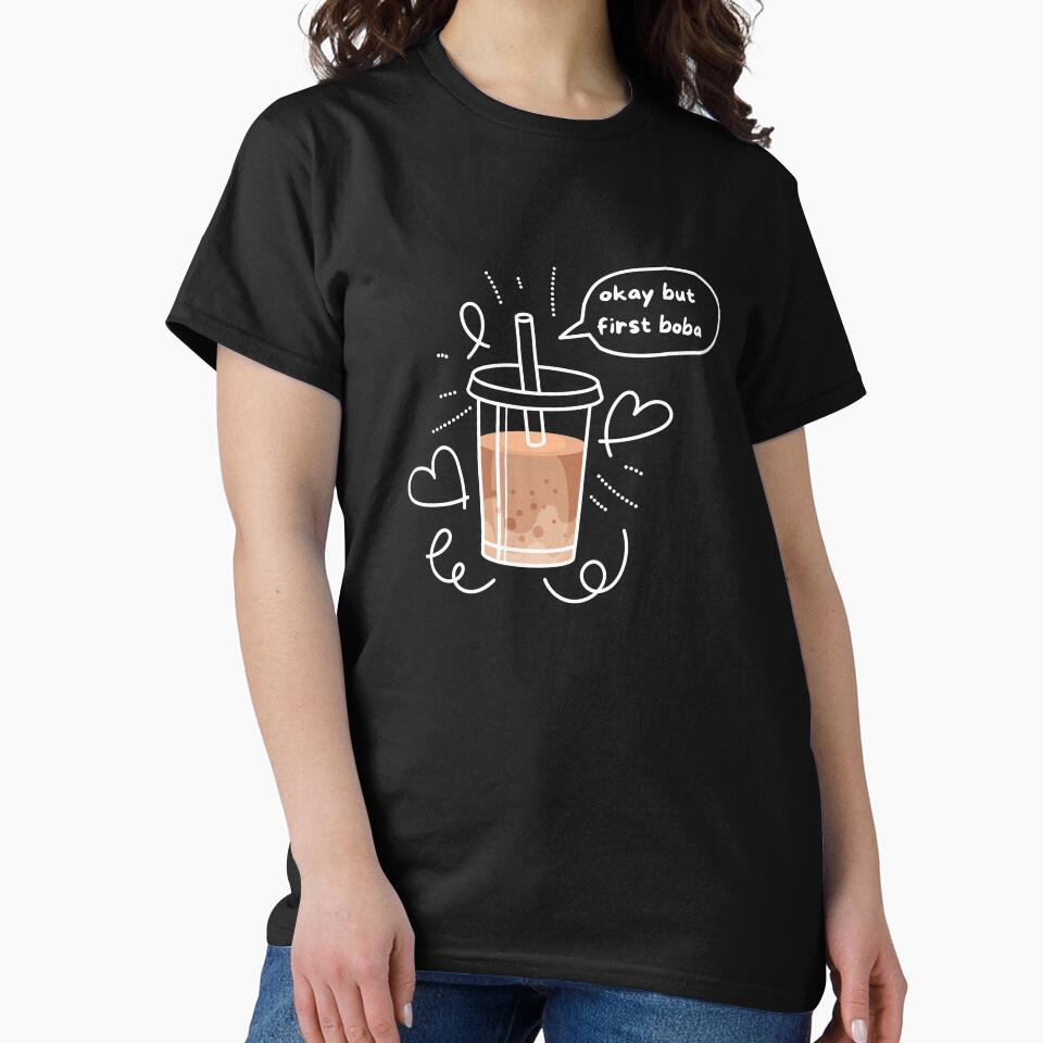 Okay but first boba tea by Artistusha T-Shirts, Hoodie, Sweatshirt | BlankRebels.com (Image 2)