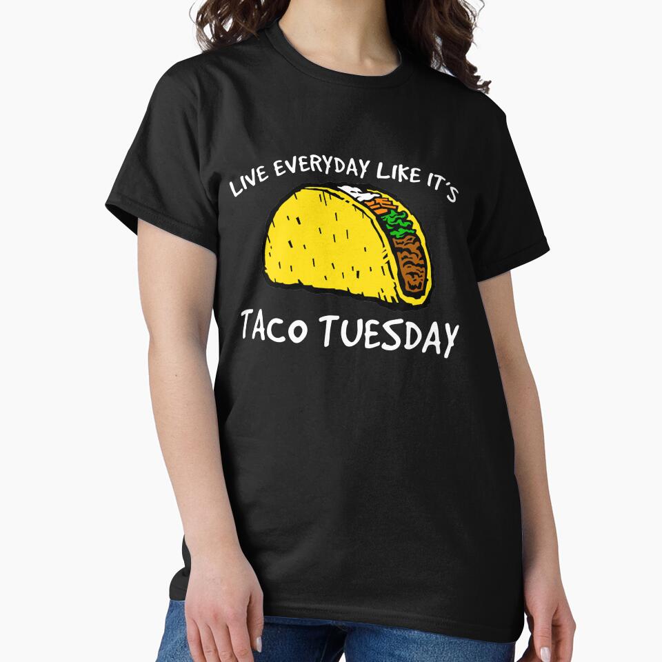 Taco Shirt, Everyday is Taco Tuesday Shirt, Foodie Shirt, Food Shirt, Taco T-Shirt, Taco Tuesday, Funny Taco... (Image 2)