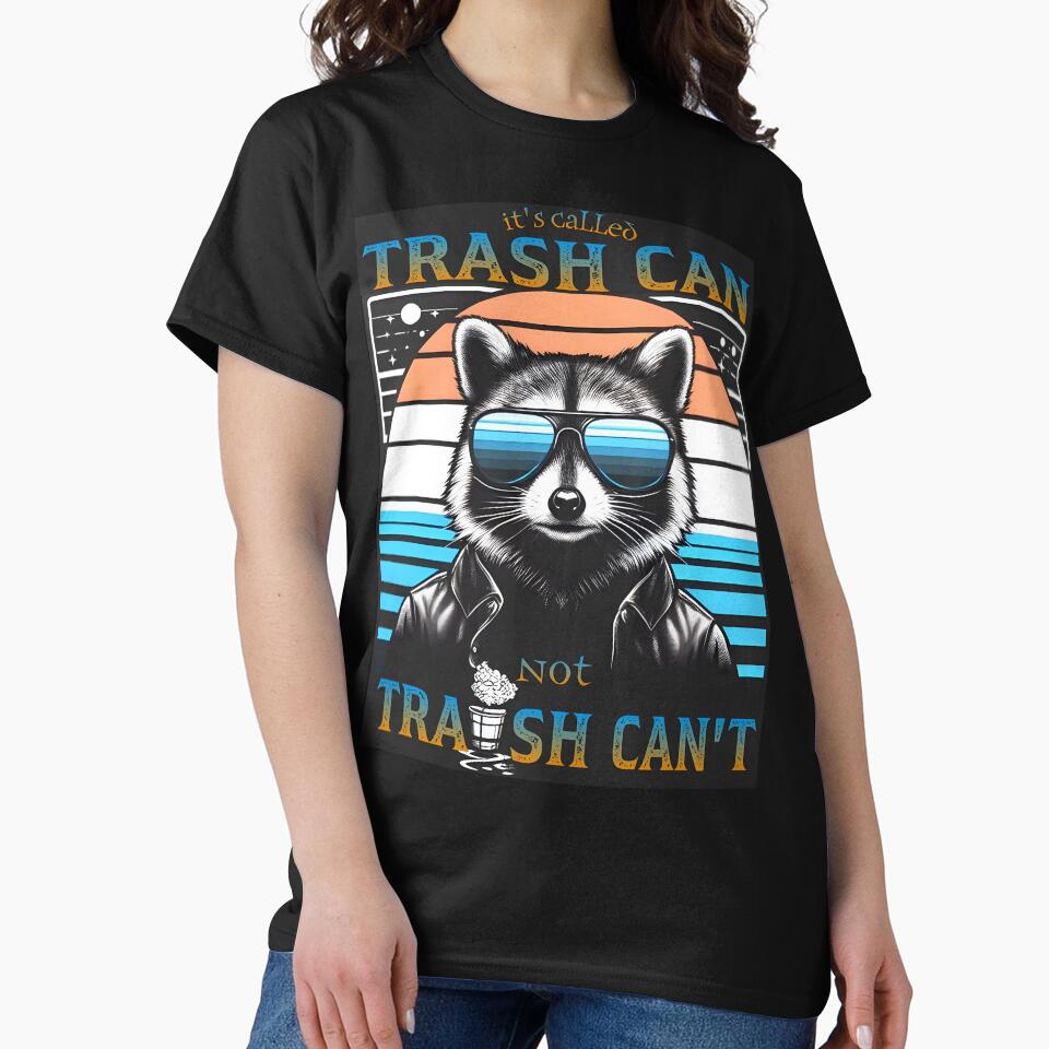 It's called Trash Can Not Trash Can't, Funny Racoon by AlphaTeez T-Shirts, Hoodie, Sweatshirt | BlankRebels.com (Image 2)