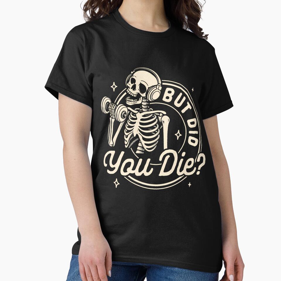 Gym Fitness Workout Weightlifting Pump Cover But Did You Die by GraceShelley T-Shirts, Hoodie, Sweatshirt (Image 2)