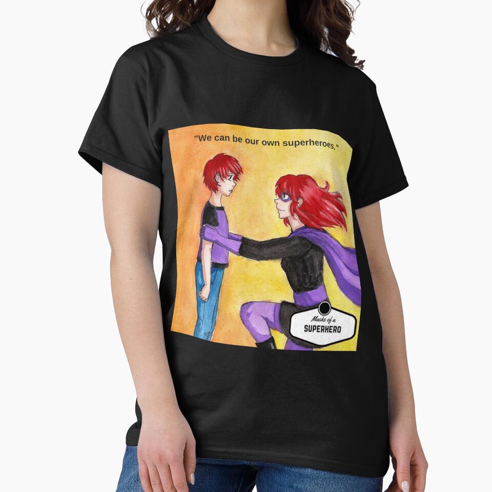 We Can Be Our Own Superheroes T-Shirts, Hoodie, Sweatshirt