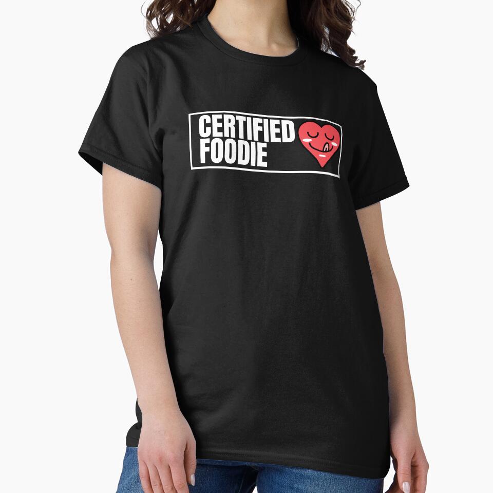 CERTIFIED FOODIE by MyTrendStore T-Shirts, Hoodie, Sweatshirt | BlankRebels.com (Image 2)