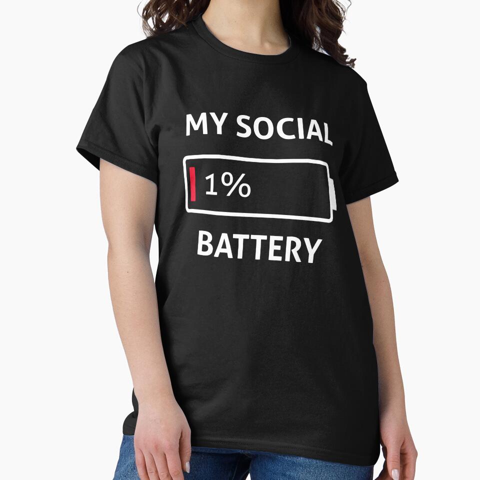 My Social Battery Low Energy Introvert Antisocial Quotes by Designer-Girl T-Shirts, Hoodie, Sweatshirt (Image 2)