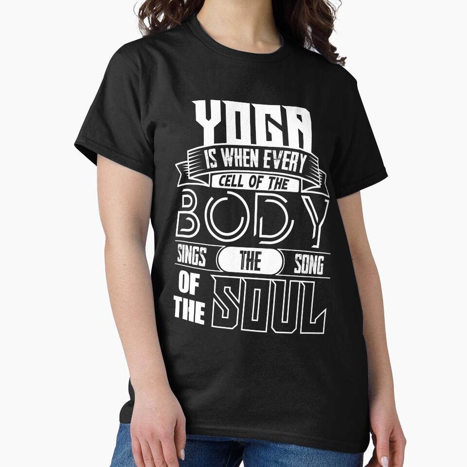 Yoga is when every cell of the body sings the song of the soul. by Beefytee T-Shirts, Hoodie, Sweatshirt (Image 2)