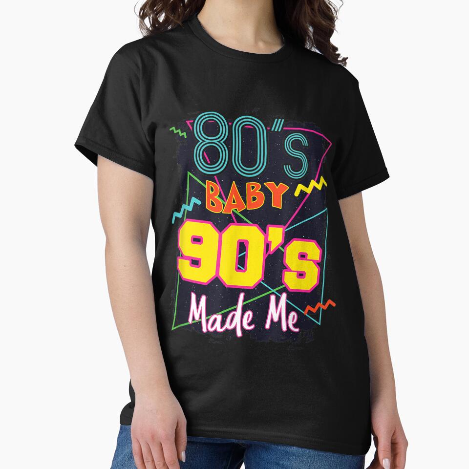 80s Baby 90s Made Me 78 by SnowStore98 T-Shirts, Hoodie, Sweatshirt | BlankRebels.com (Image 2)