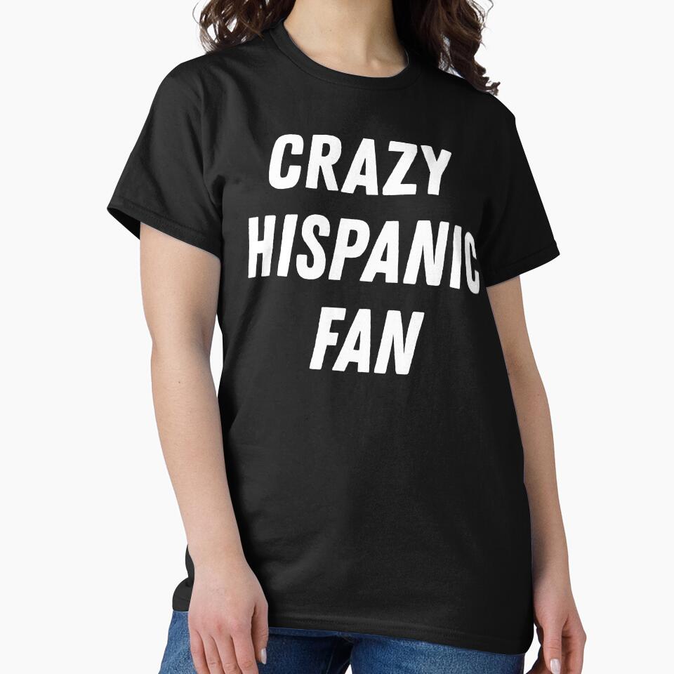 Crazy Hispanic Fan Proud Sports by Ali-printshop
