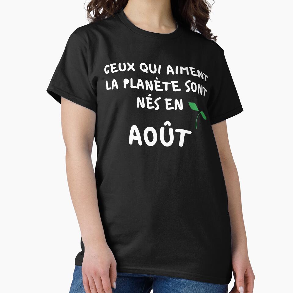 THOSE WHO LOVE THE PLANET ARE BORN IN AUGUST by goseriesfilms T-Shirts, Hoodie, Sweatshirt | BlankRebels.com (Image 2)