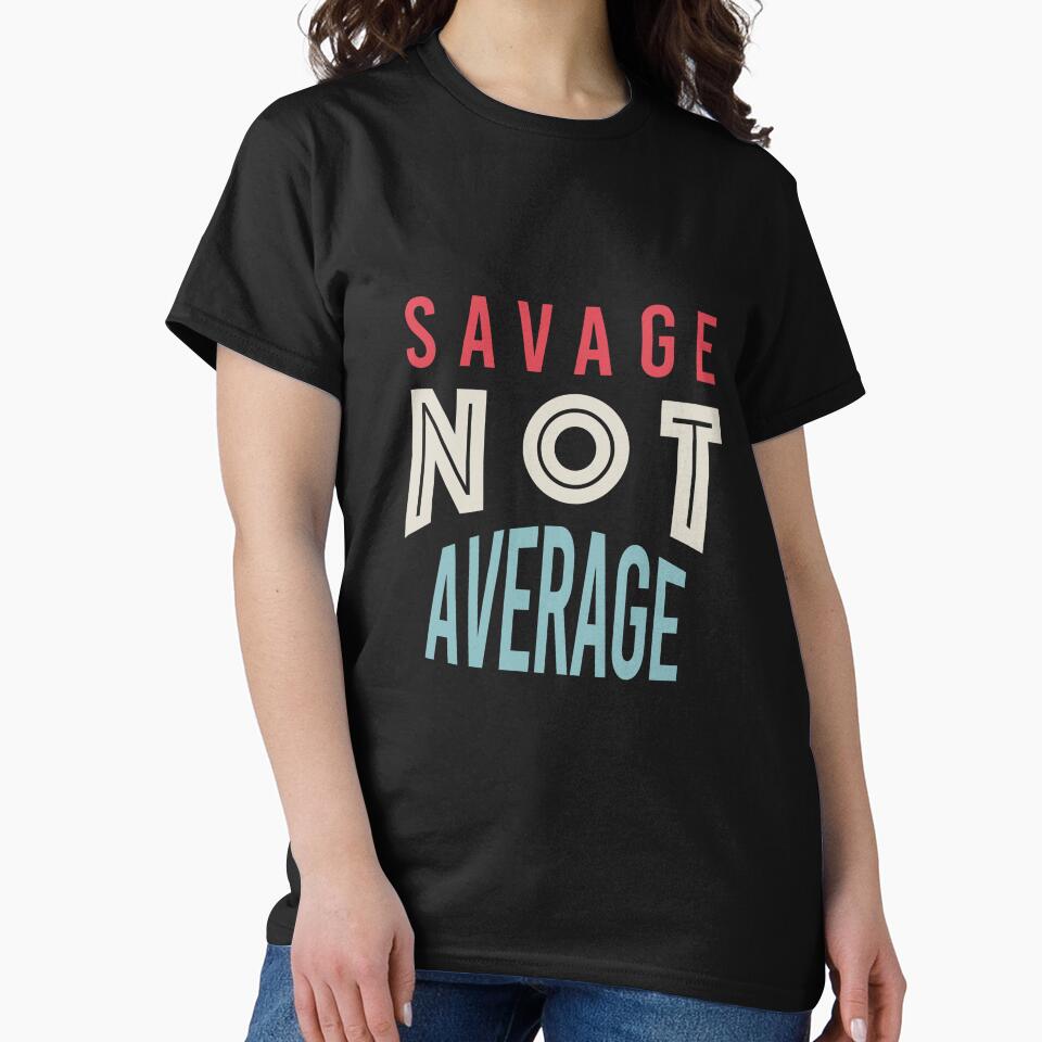 Fitness Saying Savage Not Average by whyitsme T-Shirts, Hoodie, Sweatshirt | BlankRebels.com (Image 2)