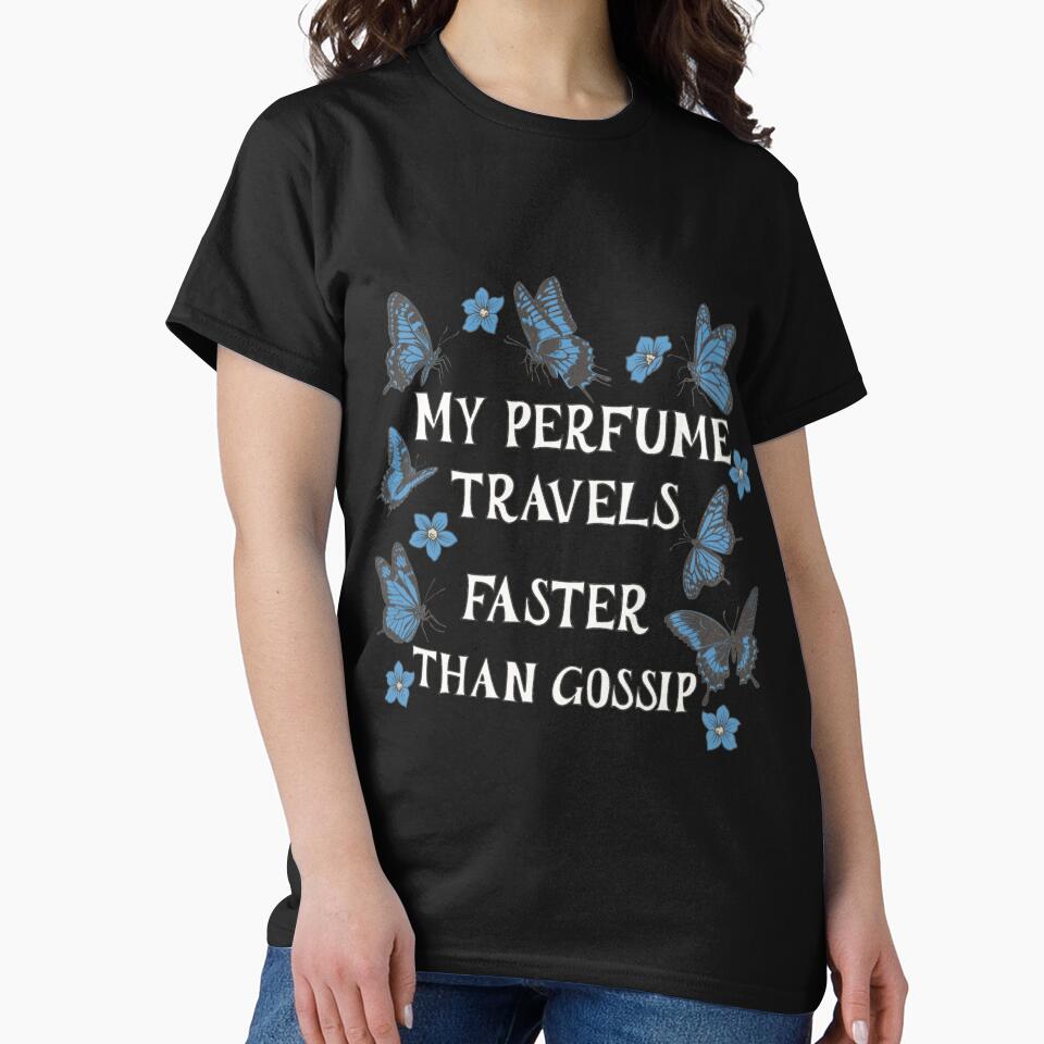 My Perfume Travels Faster Than Gossip. by Piralez T-Shirts, Hoodie, Sweatshirt | BlankRebels.com (Image 2)