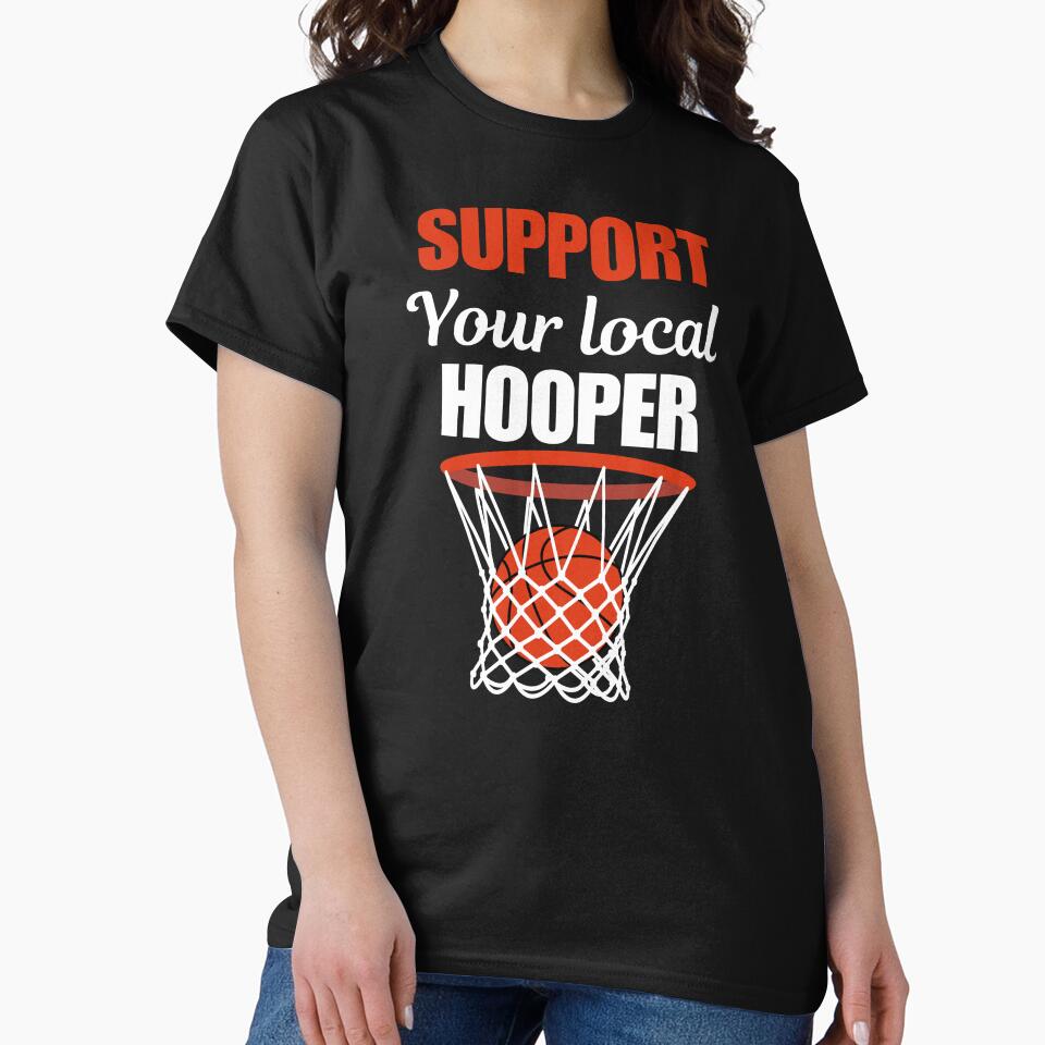 Support your local hooper, funny quote or saying for athletes and people who love and like basketball sport by... (Image 2)