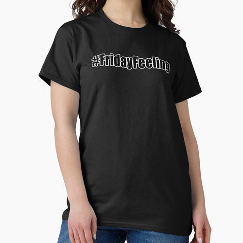 #FridayFeeling Hashtag Friday Feeling Motivation Motivational Workout Stuff by Jason Gilbert T-Shirts, Hoodie,... (Image 2)