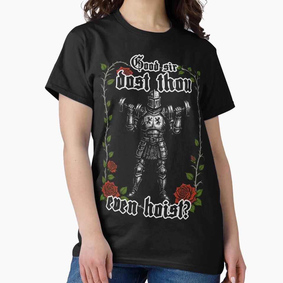 Dost Thou Even Hoist Funny Medieval by MemishDesign T-Shirts, Hoodie, Sweatshirt | BlankRebels.com (Image 2)