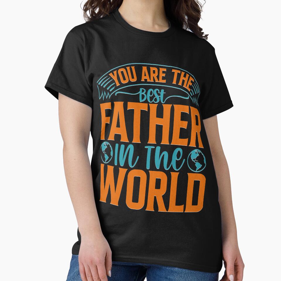 Your Are The Best Father in the World by Moremon T-Shirts, Hoodie, Sweatshirt | BlankRebels.com (Image 2)