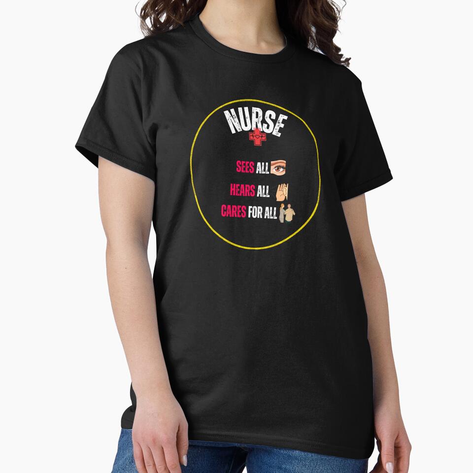 The Nurse Sees, Hears, and Cares! by LaPaz361 T-Shirts, Hoodie, Sweatshirt | BlankRebels.com (Image 2)