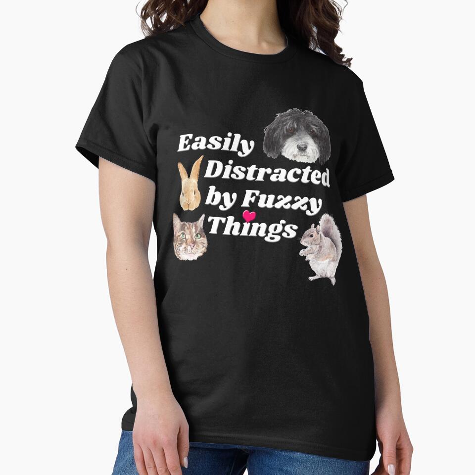 Easily Distracted Furry Fuzzy Animals T-Shirts, Hoodie, Sweatshirt