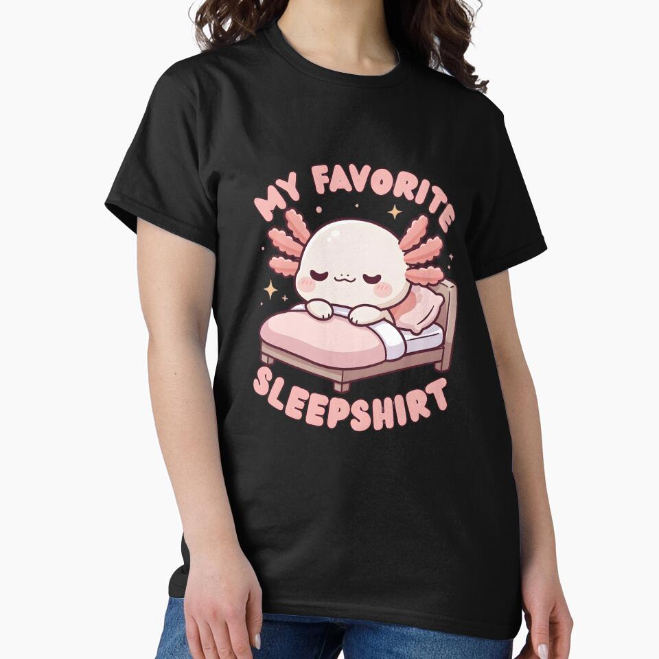 Sleepy Axolotl in Bed My Favorite Sleepshirt by dudelinart T-Shirts, Hoodie, Sweatshirt | BlankRebels.com (Image 2)