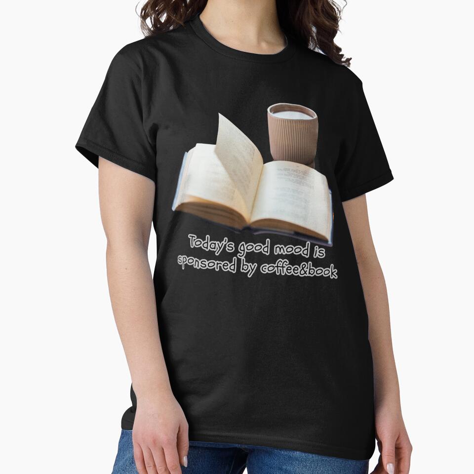 Today's good mood is sponsored by coffee&book. by attakorn T-Shirts, Hoodie, Sweatshirt | BlankRebels.com (Image 2)