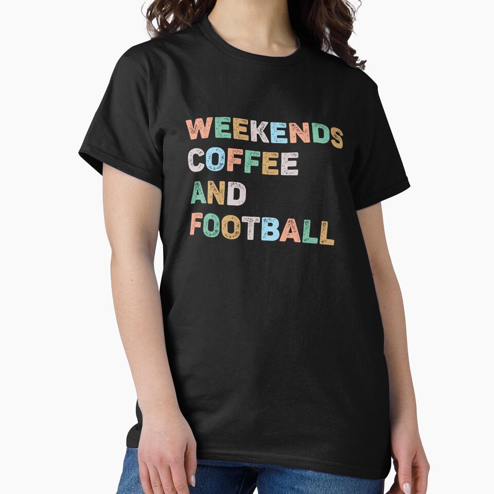 Weekends Coffee Football Colorful Football Mom T-Shirts, Hoodie, Sweatshirt