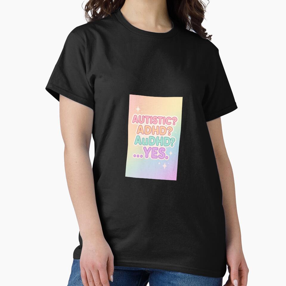 Autistic? ADHD? AuDHD? … Yes. – Neurodivergent Pride Pastel Typography Design by RantyPanda T-Shirts, Hoodie,... (Image 2)