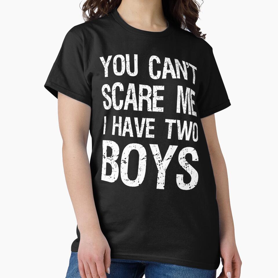 You Can't Scare Me I Have Two Boys II by Lemon Pepper T-Shirts, Hoodie, Sweatshirt | BlankRebels.com (Image 2)