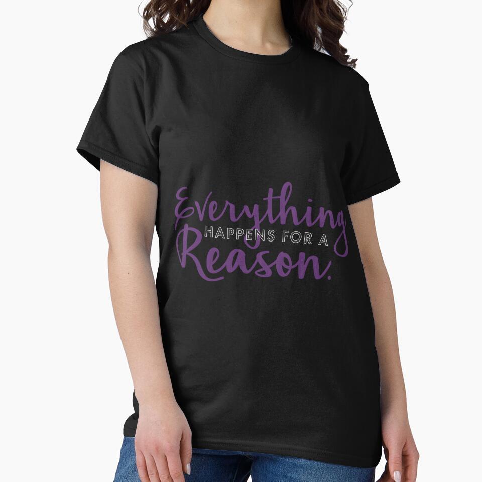 Everything Happens for a Reason Minimal Quote by MariaQHernandez T-Shirts, Hoodie, Sweatshirt | BlankRebels.com (Image 2)