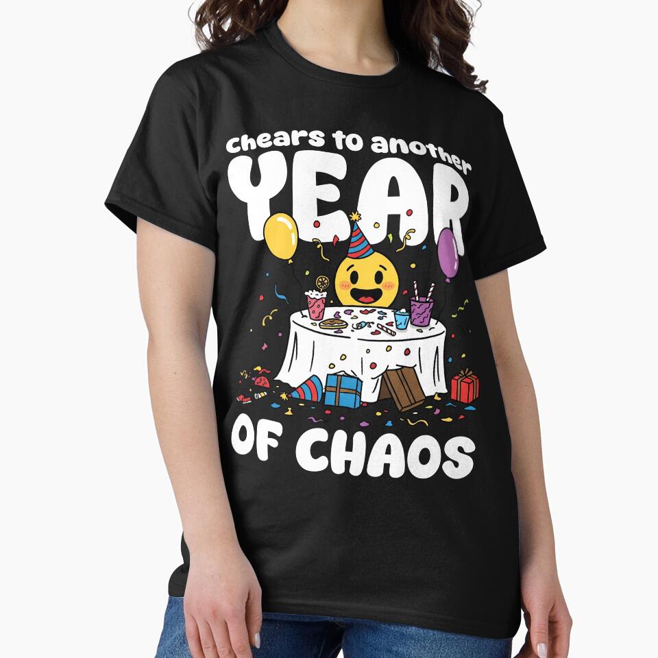 CHEARS ANOTHER YEAR CHAOS T-Shirts, Hoodie, Sweatshirt