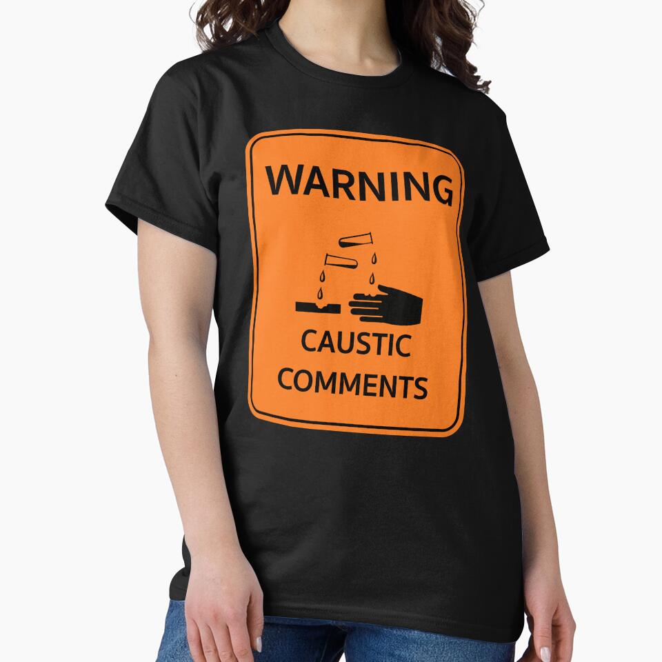 Highway style workplace sign "Warning Caustic Comments". Office humor by MultistorieDog T-Shirts, Hoodie,... (Image 2)