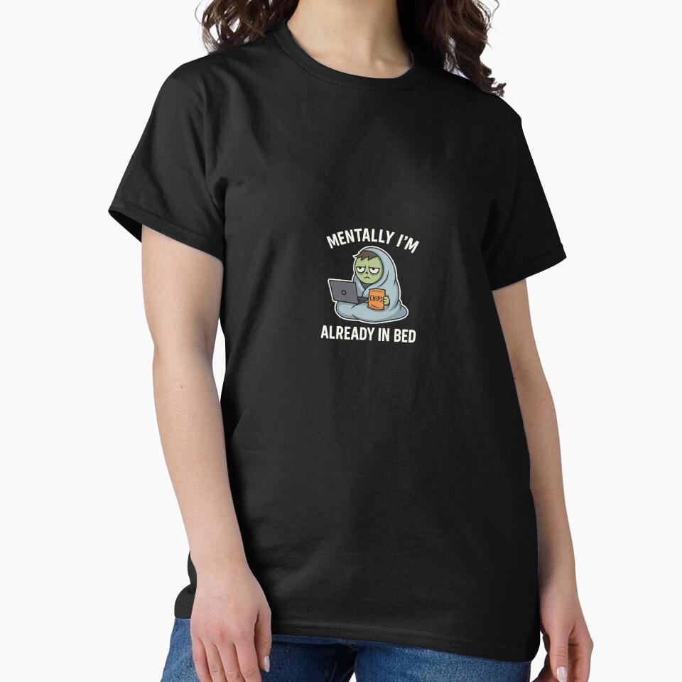 Mentally I’m Already in Bed by mooderror T-Shirts, Hoodie, Sweatshirt | BlankRebels.com (Image 2)