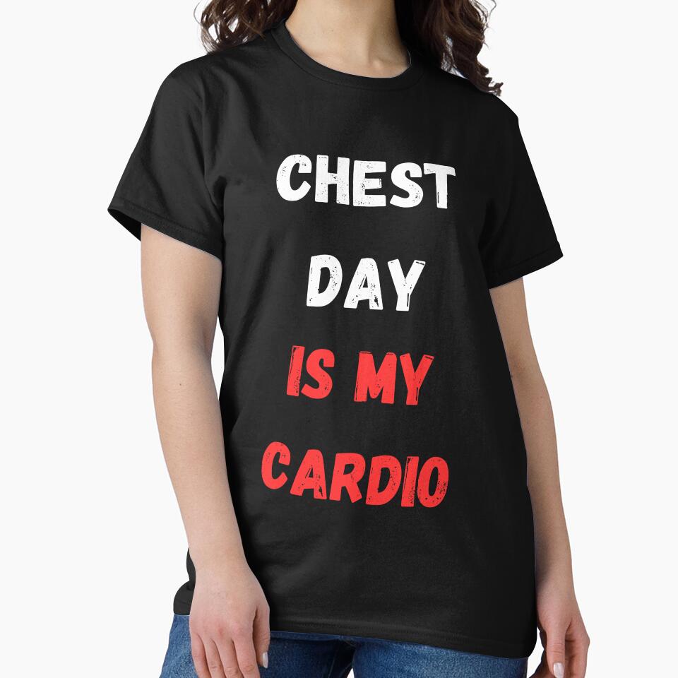 Chest Day Is My Cardio, Chest Day by Hedersondesigns T-Shirts, Hoodie, Sweatshirt | BlankRebels.com (Image 2)