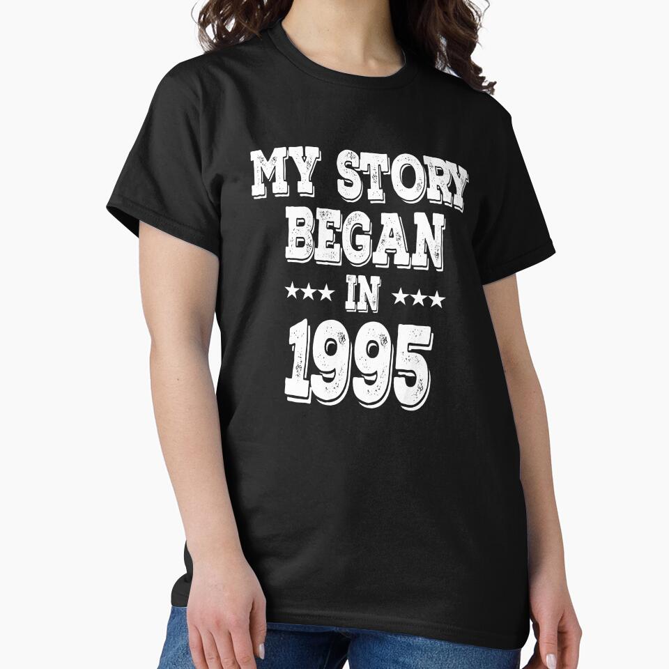 My Story Began In 1995 by Obiscidan T-Shirts, Hoodie, Sweatshirt | BlankRebels.com (Image 2)