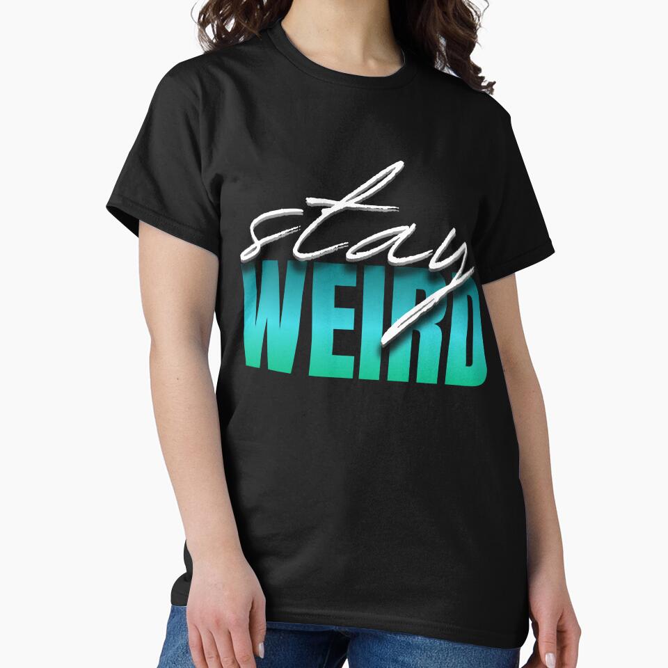 Stay Weird by compusmurf T-Shirts, Hoodie, Sweatshirt | BlankRebels.com (Image 2)