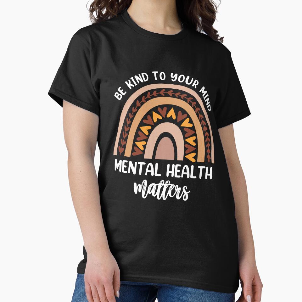 Be Kind To Your Mind Mental Health Matters Awareness by AdamBuffom T-Shirts, Hoodie, Sweatshirt | BlankRebels.com (Image 2)