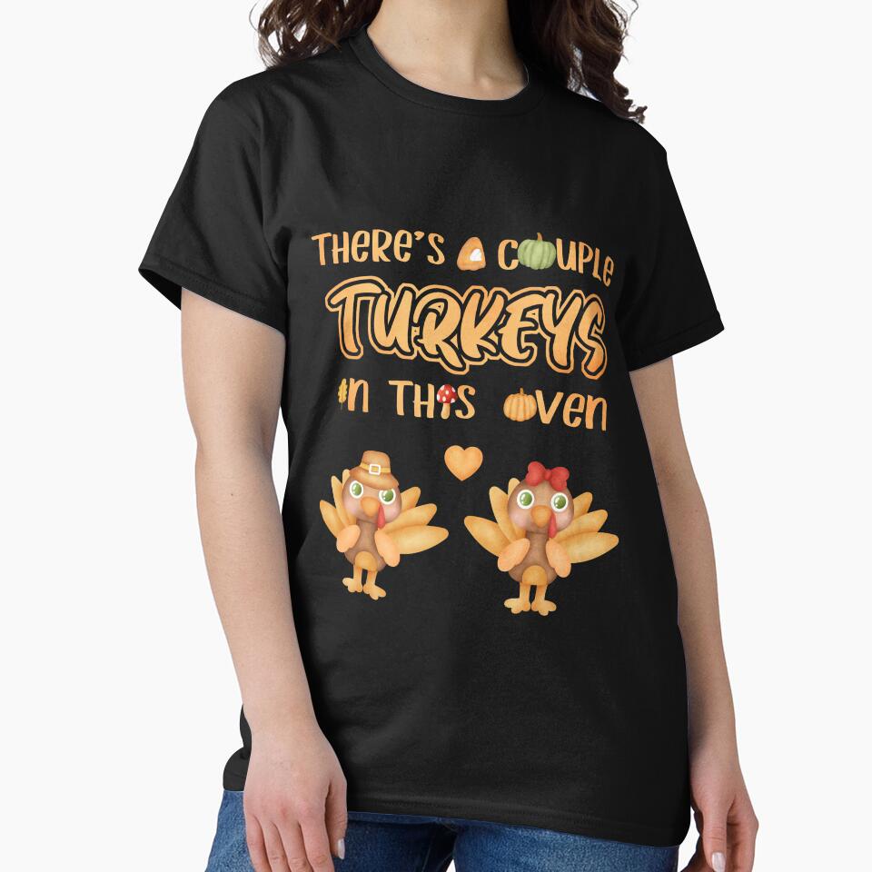 There's A Couple Turkeys In This Oven - Thanksgiving Day by HumbleShirt T-Shirts, Hoodie, Sweatshirt (Image 2)
