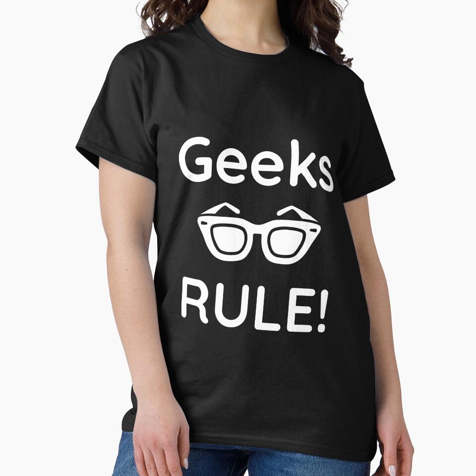 Funny Geek Saying.  Geeks Rule! by Deano's Designs T-Shirts, Hoodie, Sweatshirt | BlankRebels.com (Image 2)