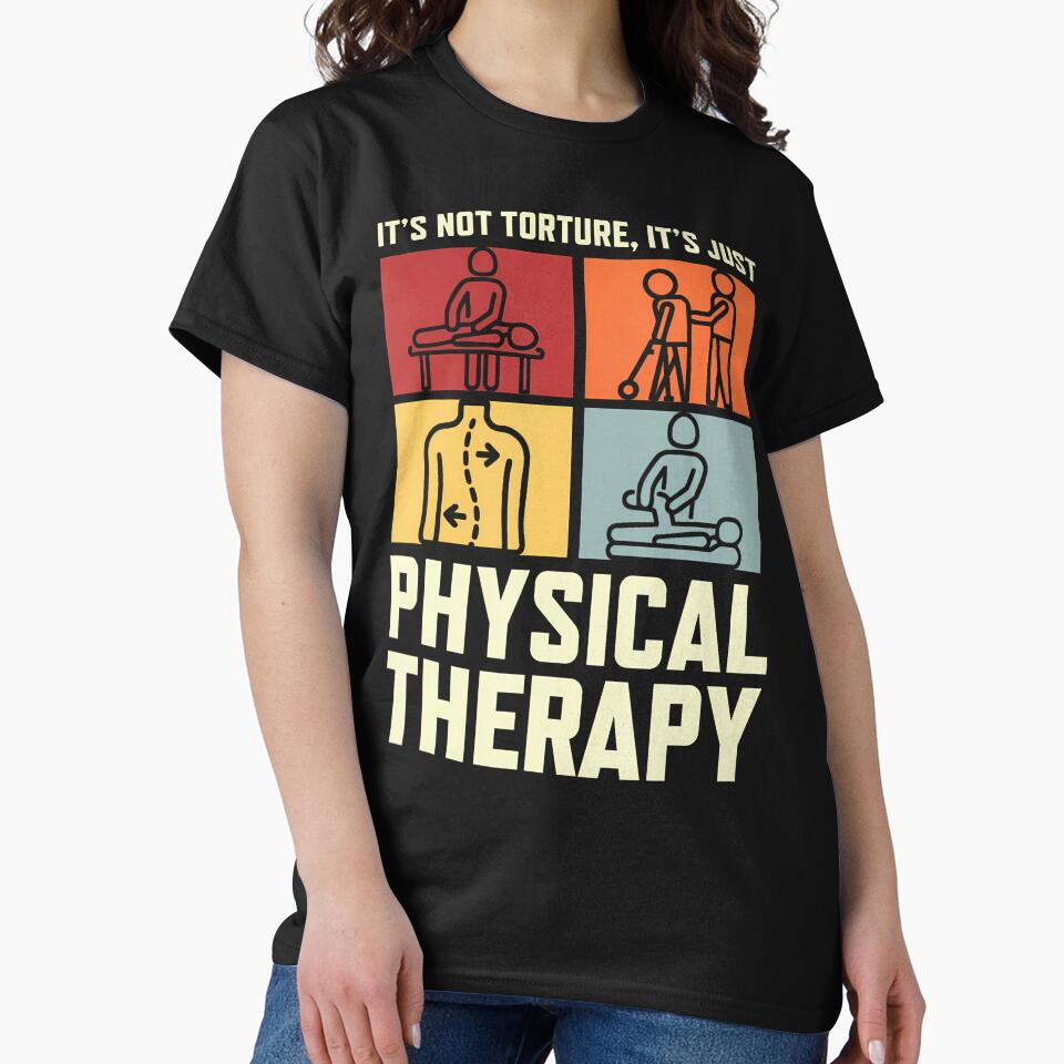 Funny Physical Therapist Pt It'S Not Torture It'S Therapy by ToriCarylon T-Shirts, Hoodie, Sweatshirt (Image 2)