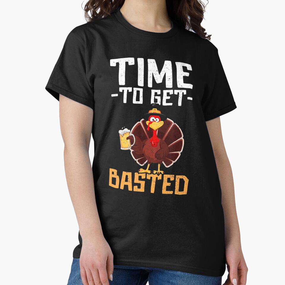 Time To Get Basted Funny Beer Thanksgiving Turkey Gift | Thanksgiving Sayings by ghazalish T-Shirts, Hoodie,... (Image 2)