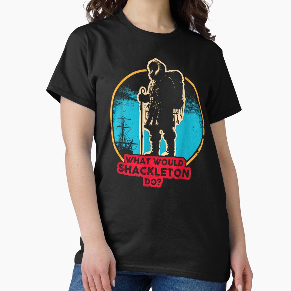 What Would Shackleton Do? by NiaAnglade T-Shirts, Hoodie, Sweatshirt | BlankRebels.com (Image 2)