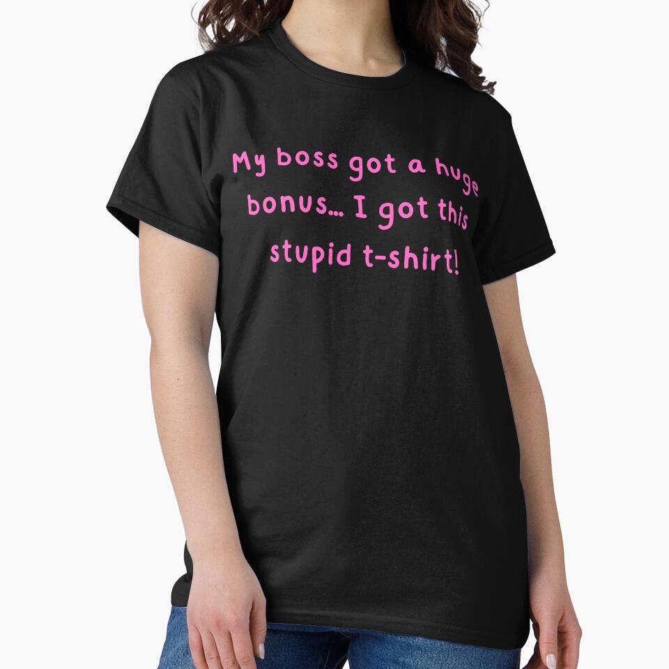 My boss got a bonus by TroysDesigns T-Shirts, Hoodie, Sweatshirt | BlankRebels.com (Image 2)