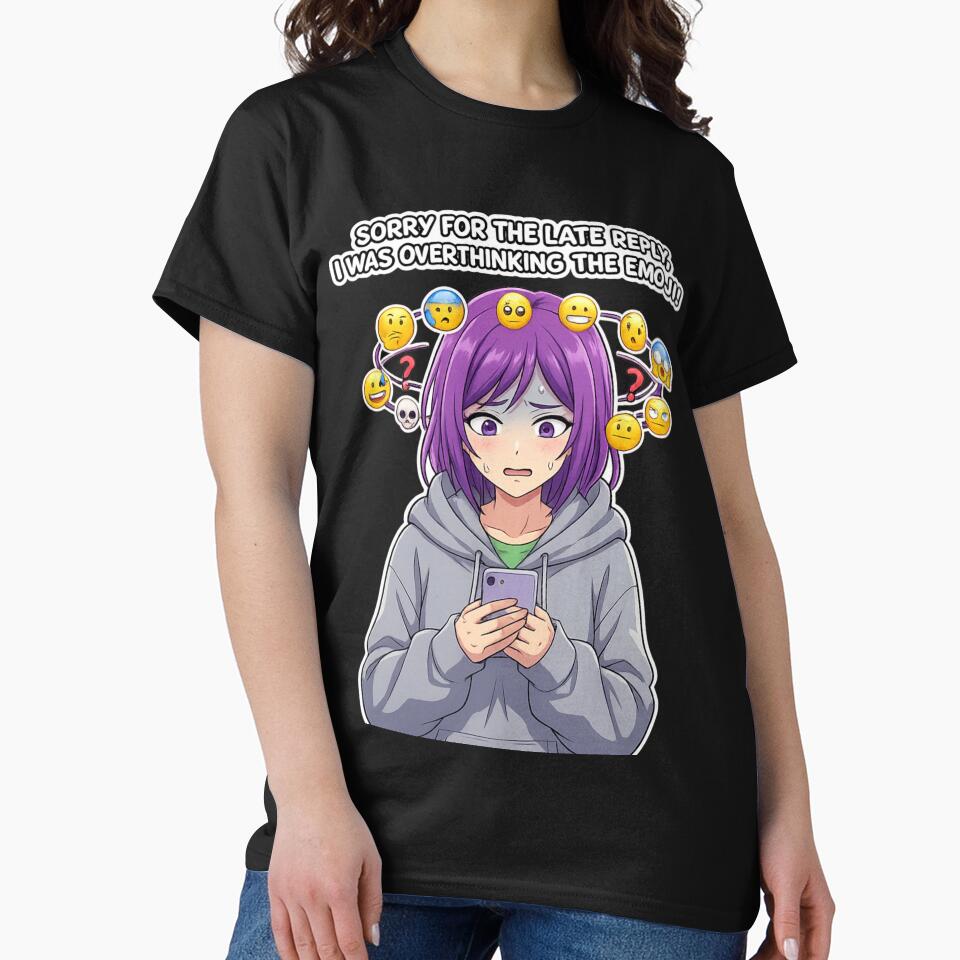 Sorry For The Late Reply I Was Overthinking The Emoji – Funny Anime Texting Anxiety Design by DailyStruggleCo... (Image 2)