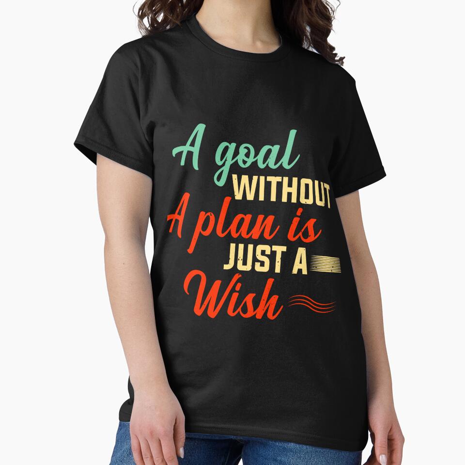 A goal without a plan is just a wish by officialrizvi T-Shirts, Hoodie, Sweatshirt | BlankRebels.com (Image 2)