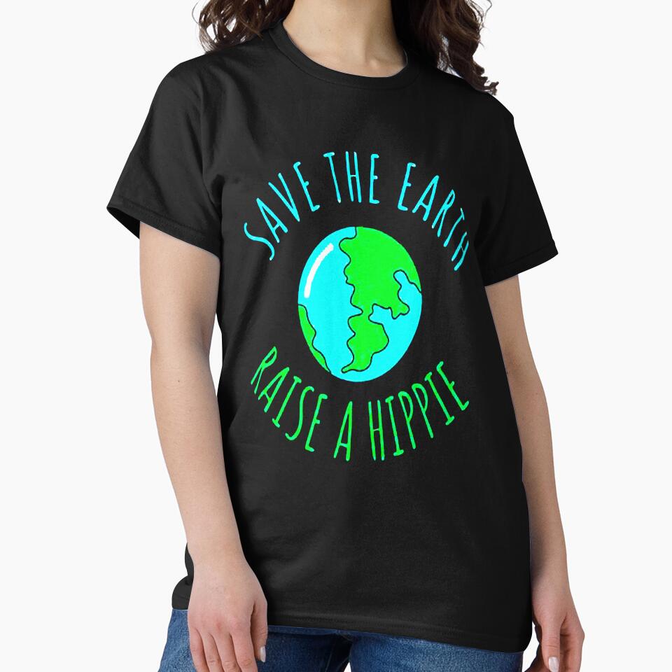Save The Earth Raise A Hippie by zackybearz T-Shirts, Hoodie, Sweatshirt | BlankRebels.com (Image 2)