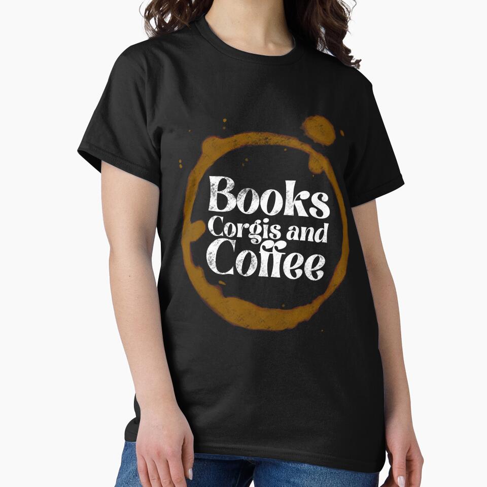 Books Corgis and Coffee by DrawsCutePaws T-Shirts, Hoodie, Sweatshirt | BlankRebels.com (Image 2)