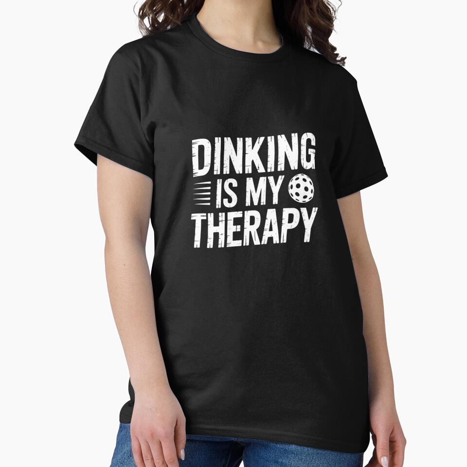 Dinking Is My Therapy by theartfulaspie T-Shirts, Hoodie, Sweatshirt | BlankRebels.com (Image 2)