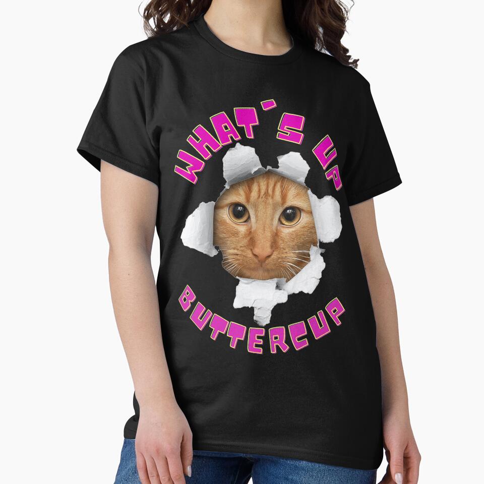 What'S Up Buttercup Cat by DanielleEllis8 T-Shirts, Hoodie, Sweatshirt | BlankRebels.com (Image 2)