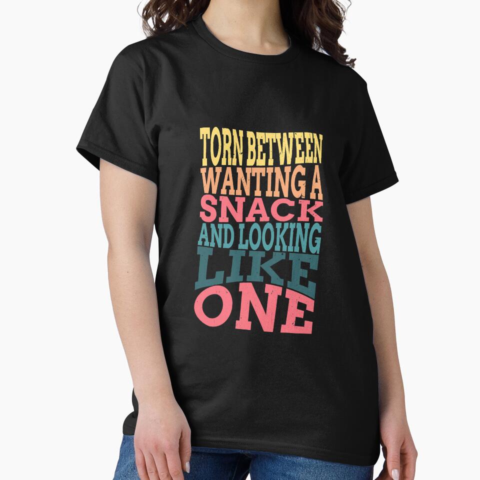 Torn Between Wanting A Snack Looking by NeverLoseSF T-Shirts, Hoodie, Sweatshirt | BlankRebels.com (Image 2)