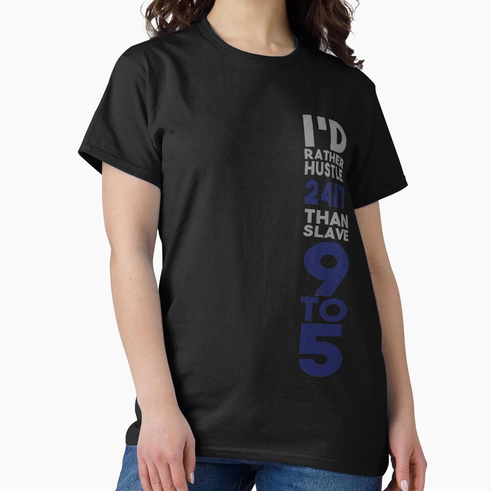 Rather Hustle 24/7 by Visualsplendors T-Shirts, Hoodie, Sweatshirt | BlankRebels.com (Image 2)
