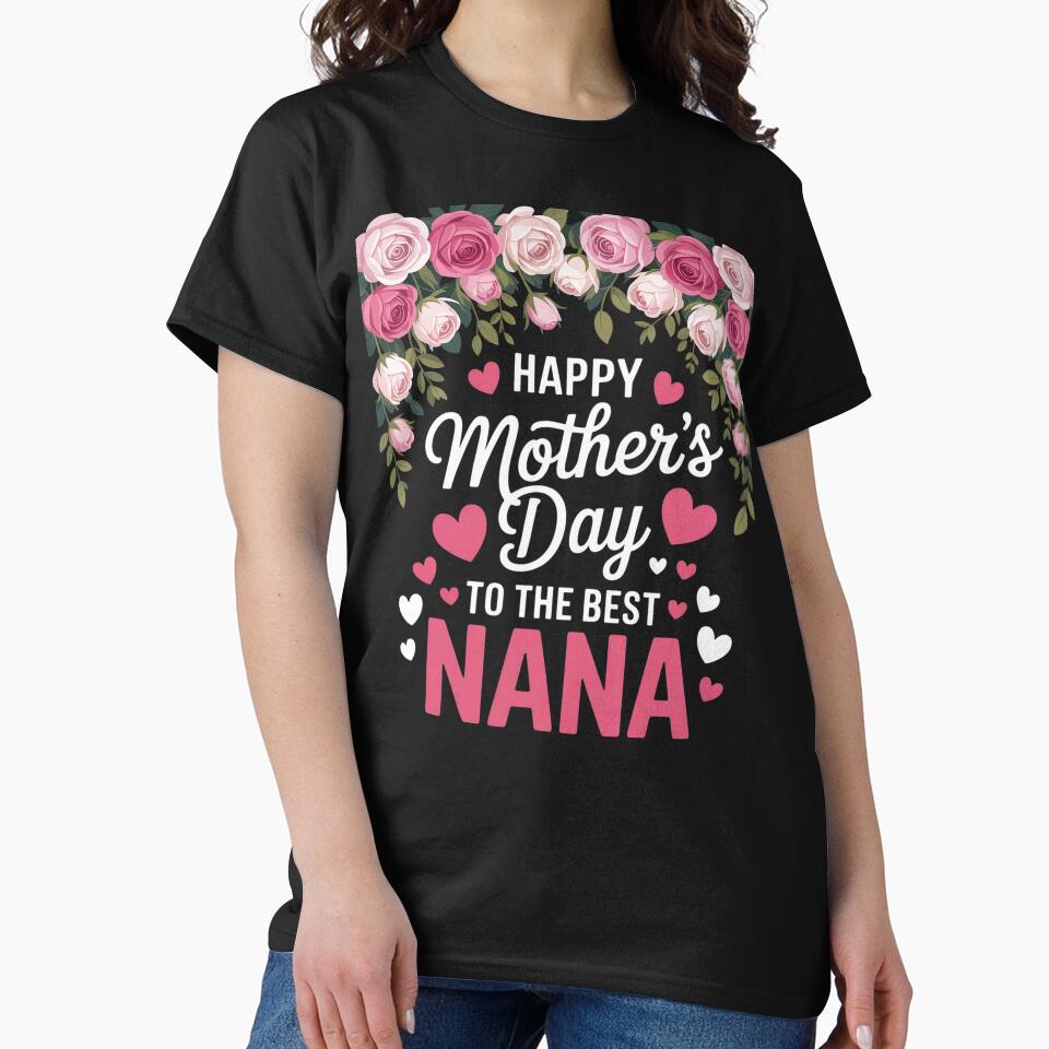 Happy Mother's Day To The Best Nana Flowers Cute Family by catsdothingz T-Shirts, Hoodie, Sweatshirt (Image 2)