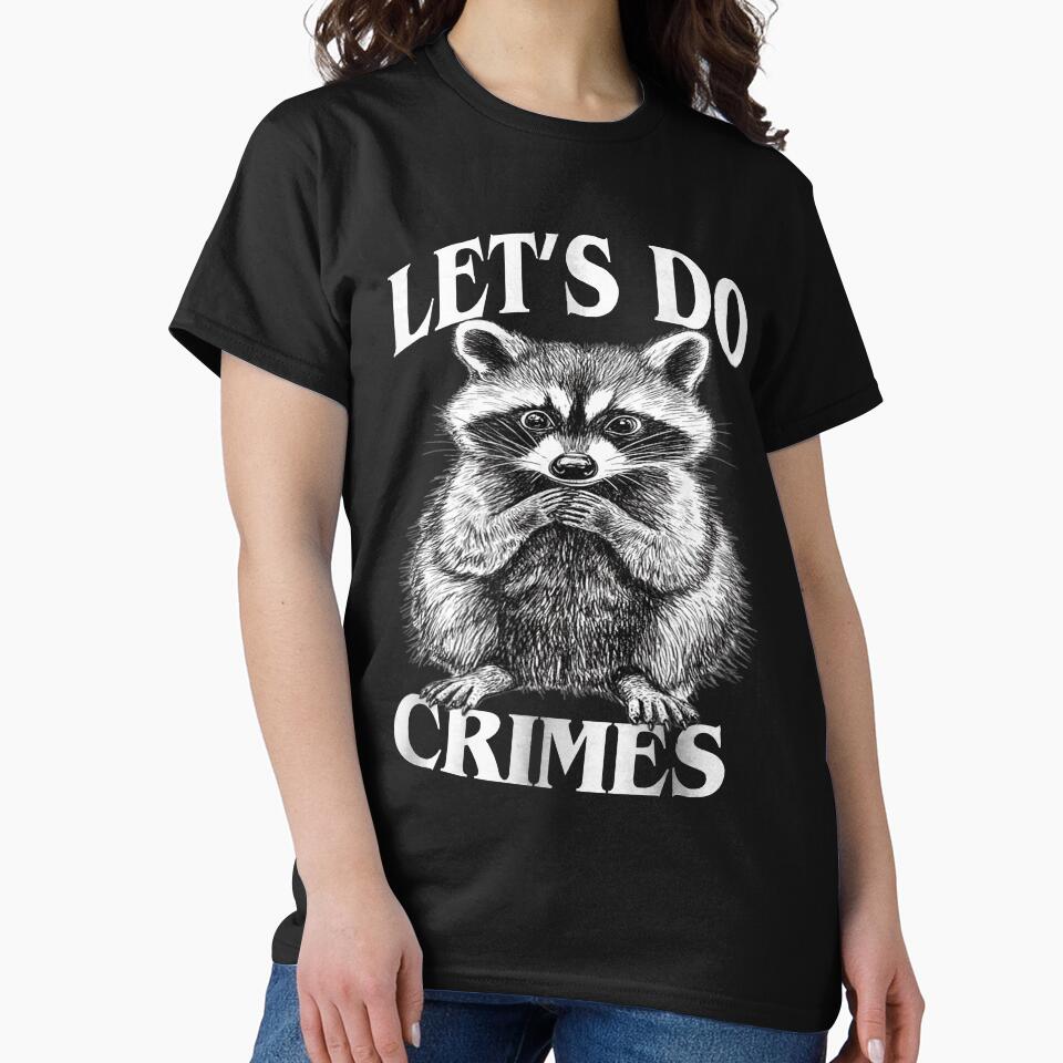 Raccoon Funny Racoon Let's Do Crime, Cute animal by MOHAMED FRASER T-Shirts, Hoodie, Sweatshirt | BlankRebels.com (Image 2)