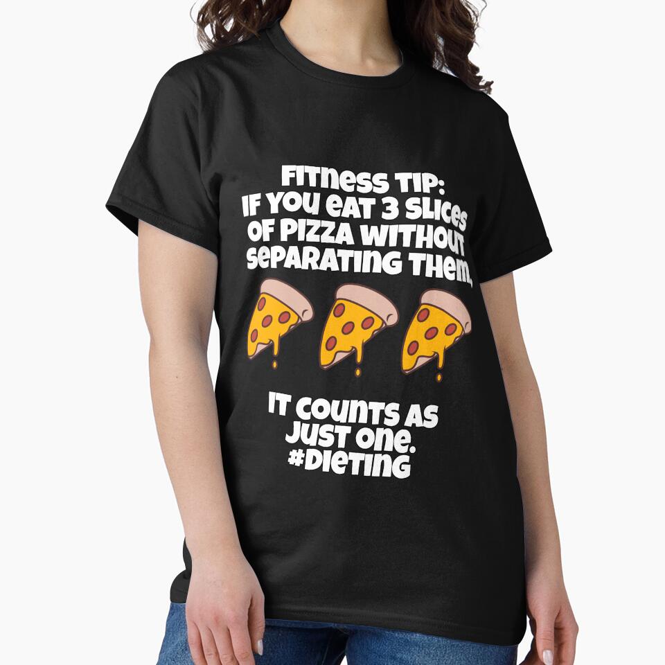 Funny Pizza Lover Humorous Design Fitness Tip: If You Eat 3 Slices Of Pizza Without Separating It by... (Image 2)