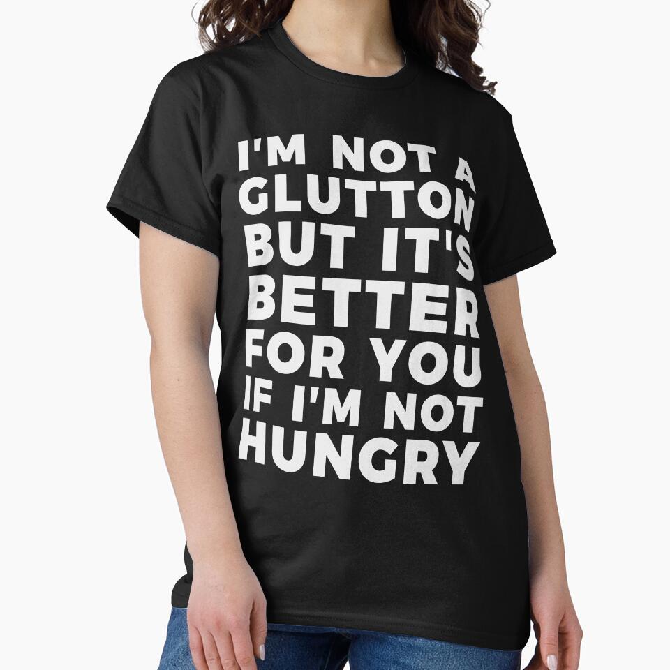 Foodie I'm Not A Glutton Funny Food Lover by Zagach Letters T-Shirts, Hoodie, Sweatshirt | BlankRebels.com (Image 2)